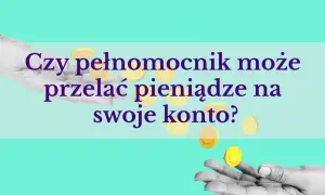 Czy osoba upoważniona do konta bankowego może wypłacić pieniądze na swoje konto? Pytanie o przelew środków.