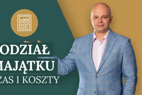 Mężczyzna w garniturze obok napisu "Podział majątku - czas i koszty". Dowiedz się, ile trwa sprawa o podział majątku.