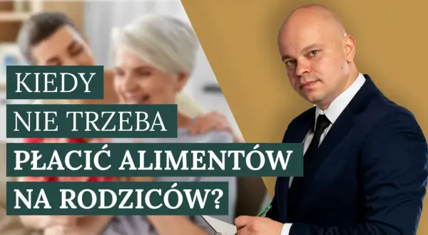 Kiedy nie trzeba płacić alimentów na rodziców? Prawnik wyjaśnia sytuacje, w których obowiązek alimentacyjny wygasa.