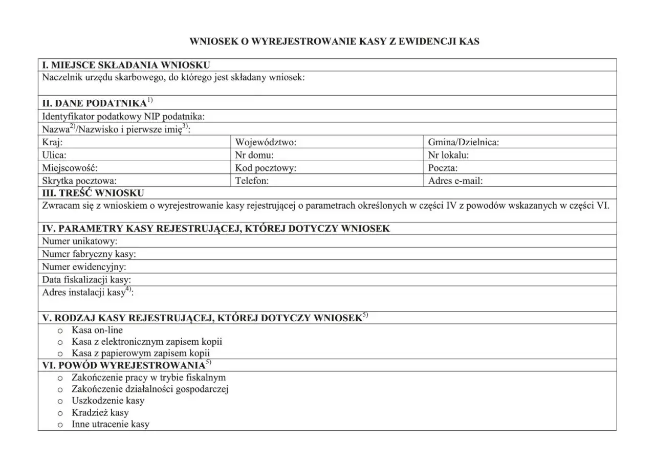 Wniosek o wyrejestrowanie kasy fiskalnej z ewidencji. Formularz zawiera dane podatnika, parametry kasy oraz powód wyrejestrowania.