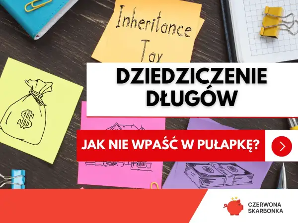 Powołanie do spadku może oznaczać dziedziczenie długów. Na notatkach rysunki pieniędzy i napis "Inheritance Tax".